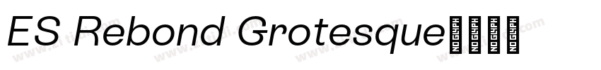ES Rebond Grotesque字体转换